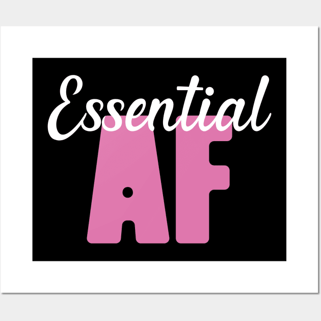 Essential Af Gift Nurse Wall Art by Teeartspace